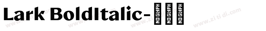Lark BoldItalic字体转换